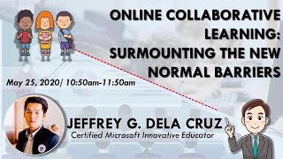 Famous Online Collaborative Learning: Surmounting the New Normal Barriers Profile