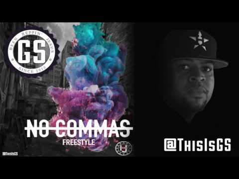 GS - No Commas Freestyle (@ThisIsGS) 