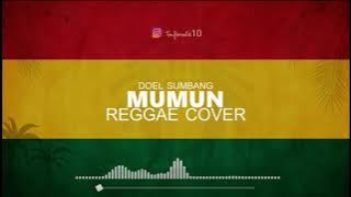 Mumun Reggae Cover ( Doel Sumbang )