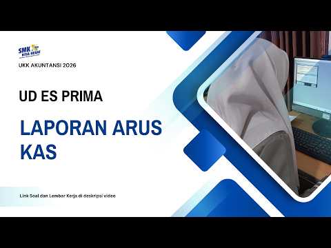 LAPORAN ARUS KAS UD ES PRIMA - PEMBAHASAN SOAL UKK AKUNTANSI TAHUN 2026