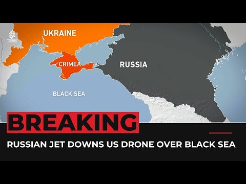 Ukraine war: Russian jet downs US drone over Black Sea