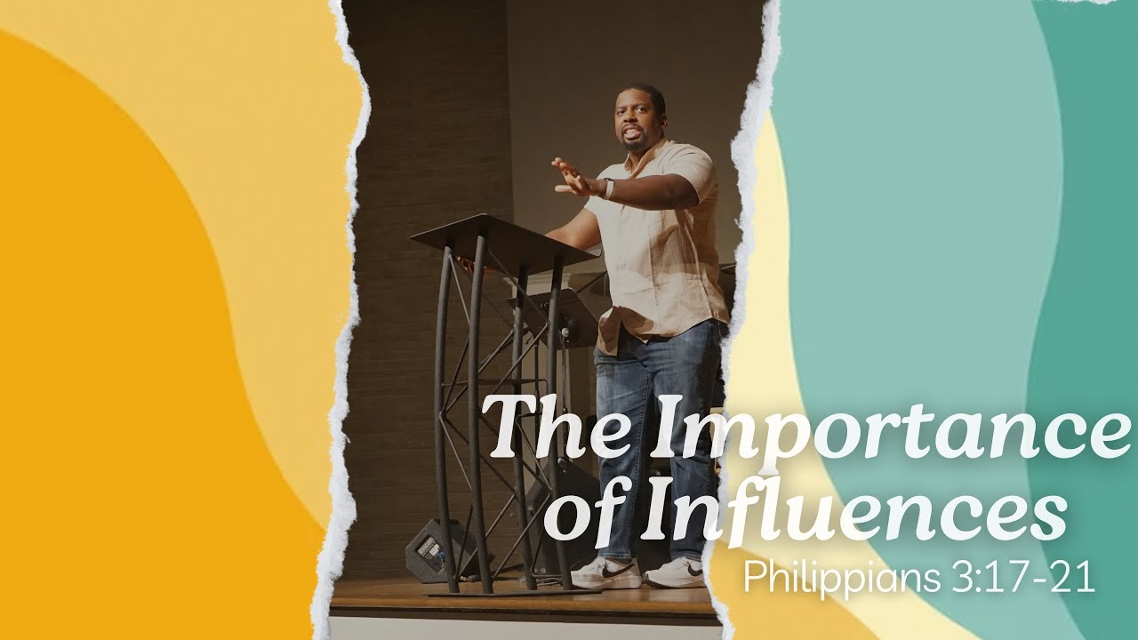 Philippians 3 17 21 The Importance Of Influences With Charles Cotton philippians-3-17-21-the-importance-of-influences-with-charles-cotton