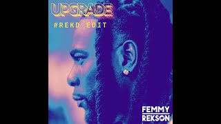 Burna Boy - Upgrade Femmy Rekson Edit