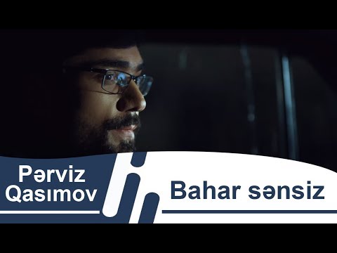 Pərviz Qasımov — Bahar Sənsiz