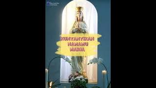 Kunyanyikan Namamu MARIA.