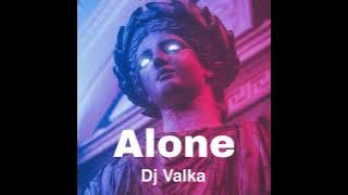 Alone dj valka
