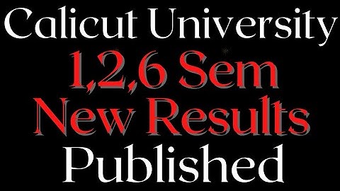 1,2,6 Semester Results Updated|Calicut University