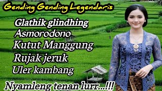 Download Lagu GENDING LEGENDARIS || GLATHIK GLINDHING - ASMORODONO - KUTUT MANGGUNG - RUJAK JERUK ULER KAMBANG MP3