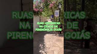 RUAS HISTÓRICAS NA CIDADE DE PIRENÓPOLIS DE GOIÁS #turismo #pirenopolis #goiás