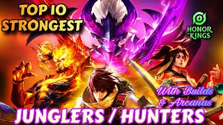 Top 10 Strongest Junglers / Hunters in Current Meta | Builds and Arcanas Included | Honor of Kings