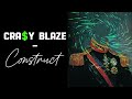 CRA$Y BLAZE - CONSTRUCT