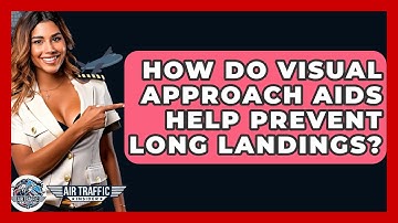 How Do Visual Approach Aids Help Prevent Long Landings? - Air Traffic Insider