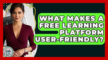 What Makes A Free Learning Platform User-friendly? - Learn As An Adult