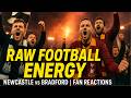 Raw Football Energy: Newcastle vs Bradford Fans in the Streets