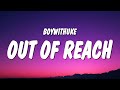 BoyWithUke - Out Of Reach (Lyrics)