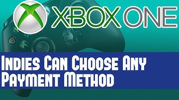 Xbox One News - Indie Self Publishing Supports All Payment Models & No Restrictions For Indies