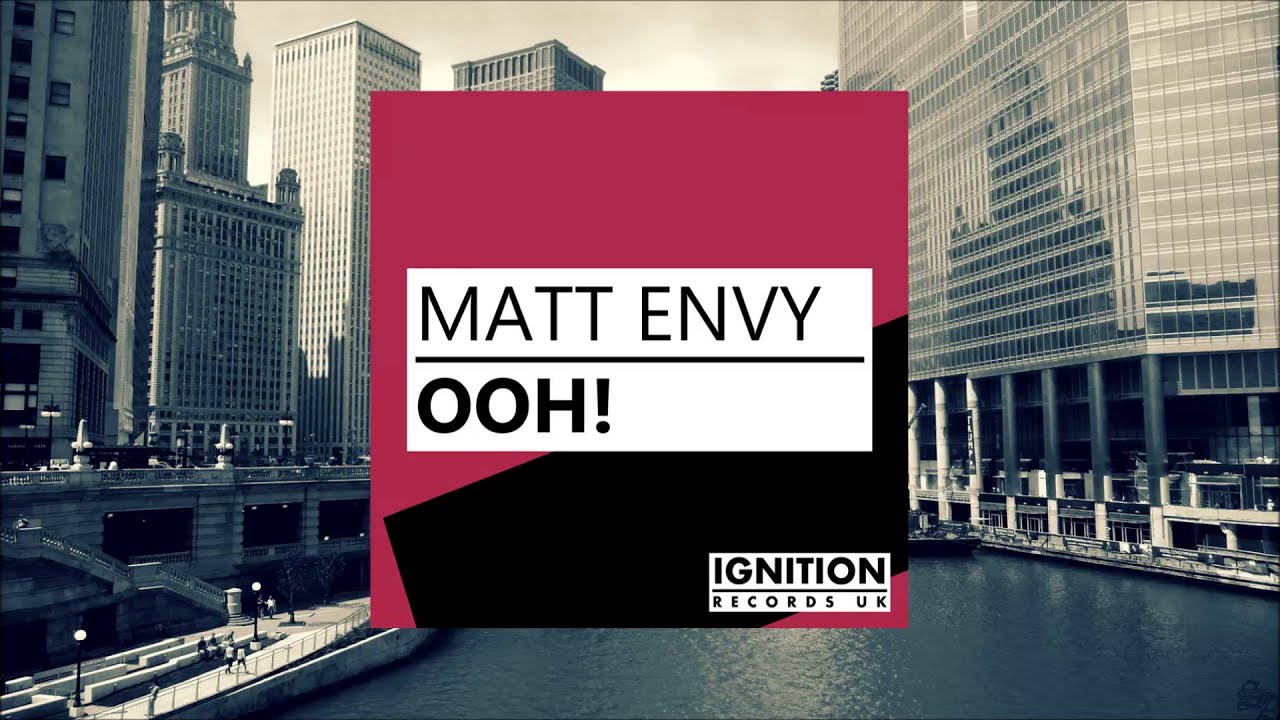 Matt Envy - Ooh!