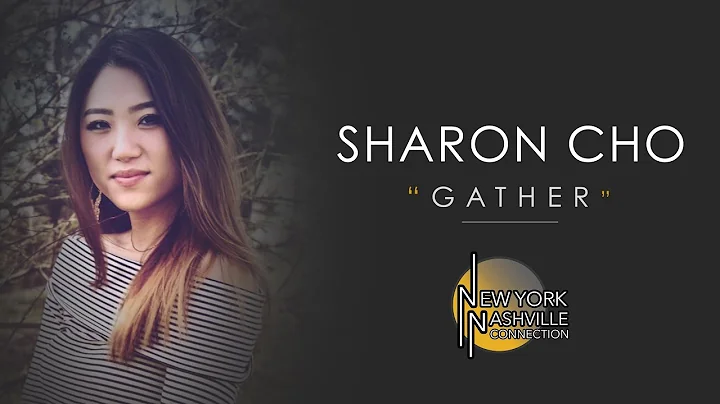 Sharon Cho, "Gather" - New York/Nashville Connection