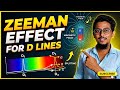 Zeeman Effect for D lines!
