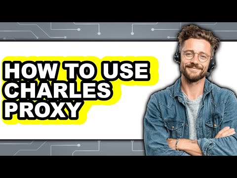 How to Use Charles Proxy (Full Guide)