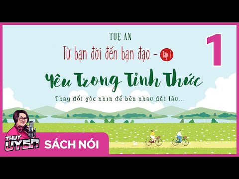 Video Yêu Trong Tỉnh Thức - Từ Bạn Đời Đến Bạn Đạo (Tập 1 -... - youtube