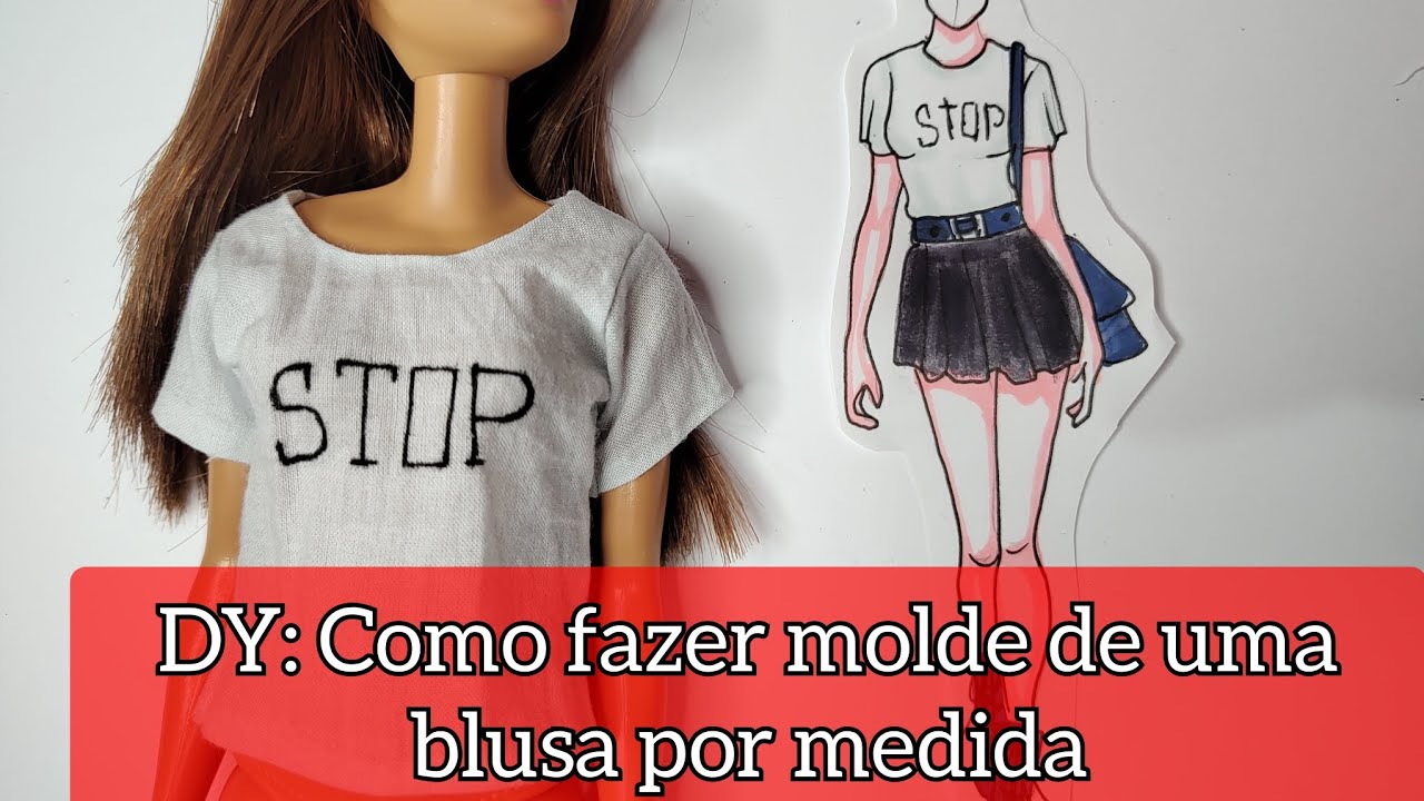 DY: Como fazer molde de uma blusa por medida #barbie #moda