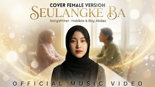 Download Lagu SEULANGKE BA - Lagu Aceh Terbaik Seulangke Band Cover Female Version (Official Music Video Cover) MP3