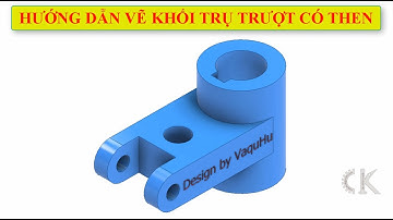 Inventor - Hướng dẫn vẽ khối trụ trượt có then - Bài tập 87