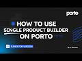 How to use Porto Single Product Builder