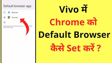 Vivo Me Chrome Ko Default Kaise Kare | How To Set Google Chrome As Default Browser In Vivo