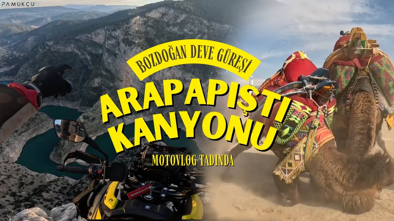 MotoVlog TADINDA DEVE GÜREŞİ - ARAPAPIŞTI KANYONUNA GİTTİK #vlog