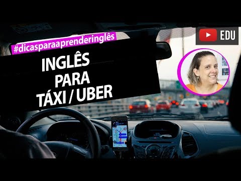 Inglês para Táxi e Uber - Frases prontas em Inglês