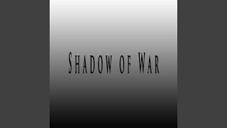 Shadow of War (feat. Life and Death Production)