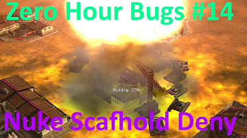 Bugs! Did you know? Part14 "Nuke Scafhold Deny" [C&C Zero Hour]