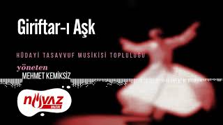 Mehmet Kemiksiz - Giriftar-ı Aşk (Nice Ağlamayım) | Hüdayi Tasavvuf Musikisi Topluluğu Resimi