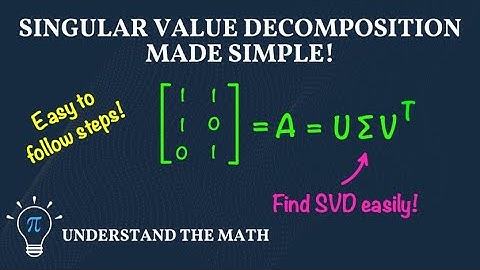 Singular Value Decomposition (SVD) | Step-By-Step Example and Explanation