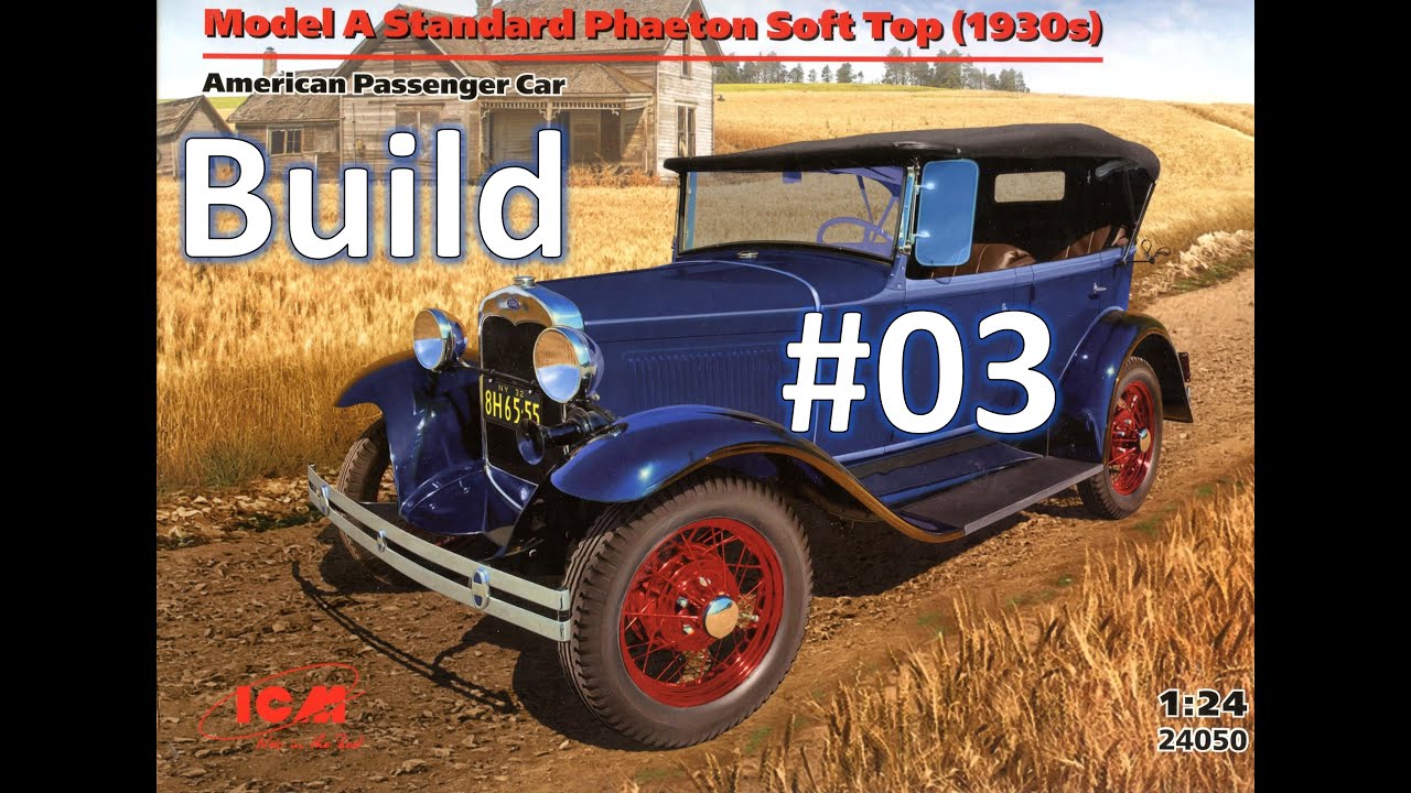 Part Three Finale - Brand New ICM 1/24 Model A Phaeton Build