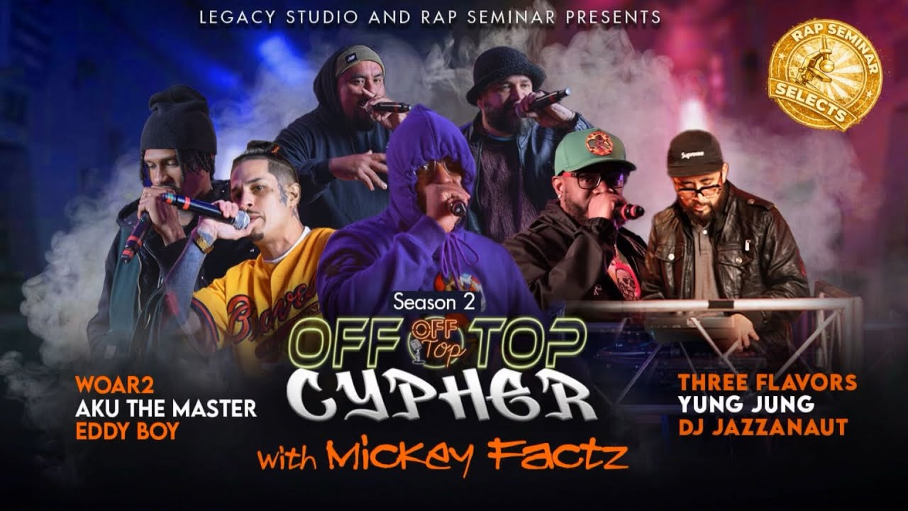 OFF TOP SEASON 2 CYPHER | LIVE MIC HIP-HOP CYPHER SHOWCASE FT. MICKEY FACTZ | TEAM RAP SEMINAR!