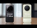 Xiaomi 17 Ultra VS Vivo X300 Ultra comparision #specifications #review 
