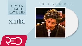 Ciwan Haco - Xerîbî [ / Live] Resimi