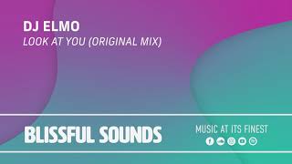 DJ Elmo - Look At You (Original Mix)