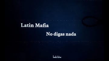 Thumbnail of LATIN MAFIA - No digas nada [LETRA]