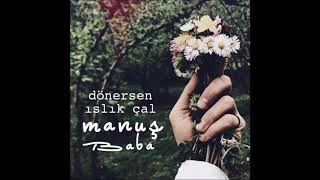 Manuş Baba:eteği̇ Beli̇nde