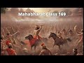 Mahabharat Class 169 Drohn Parv (Adhyaay 37 to 46) Day 11 continues