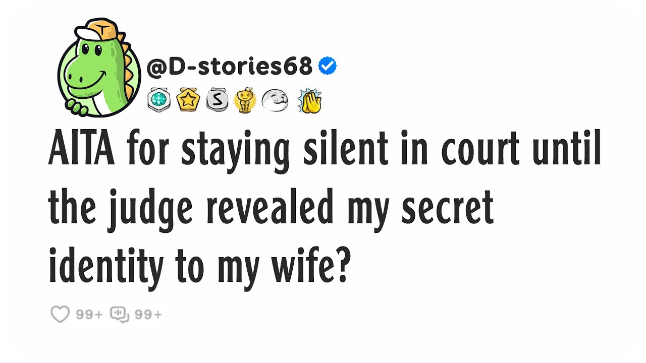 AITA for staying silent in court until the judge revealed my secret identity to my wife?