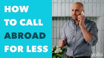 How to Call Abroad - International Сalls with Yolla