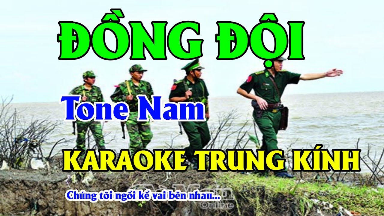 ĐỒNG ĐỘI -TONE NAM  -KARAOKE TRUNG KÍNH