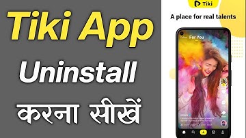 How To Uninstall Tiki App in Android - Tiki App Ko Uninstall Kaise Kare - Tiki App Ko Kaise Hataye