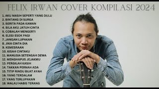 Felix Irwan Full Album Tanpa Iklan Lagu Barat
