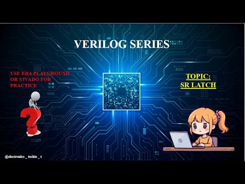 VERILOG DESIGN AND TEST BENCH CODE FOR SR LATCH - YouTube